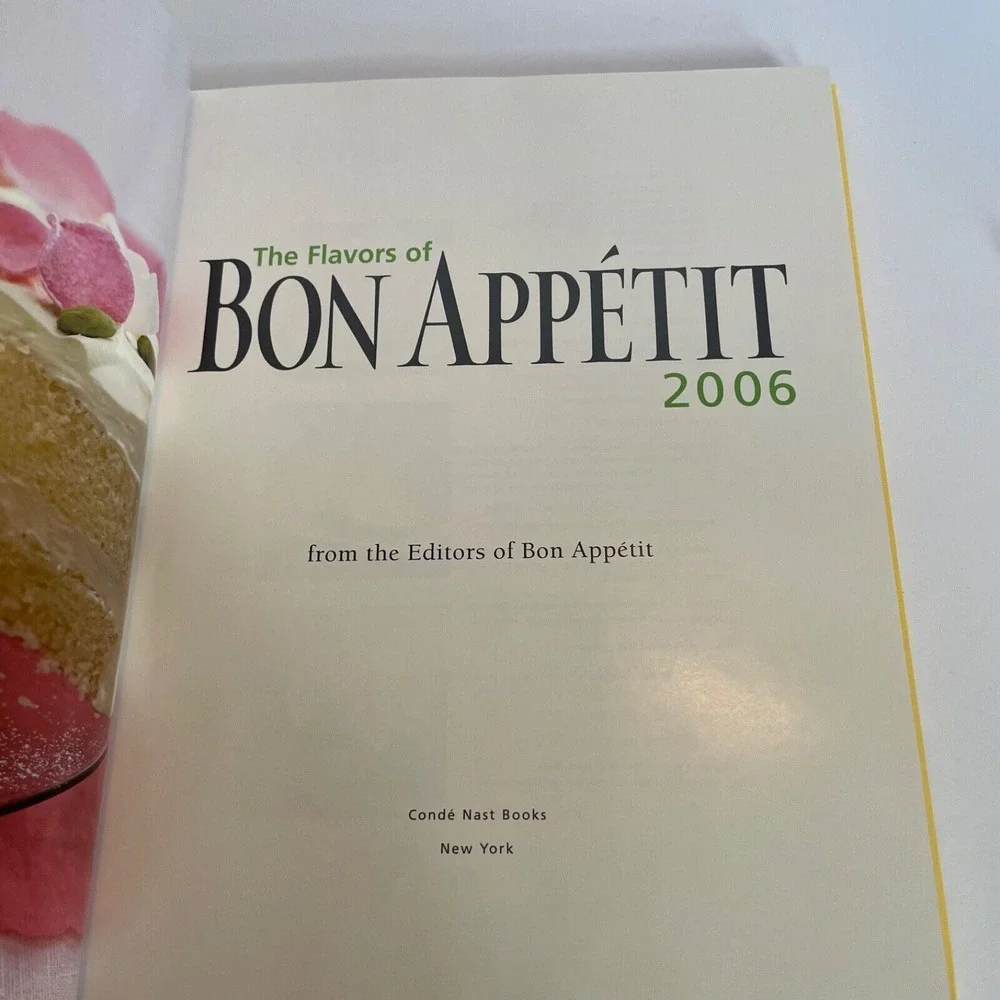 The Flavors of Bon Appétit 2006 Hardcover Cookbook - Over‎ 200 Best Recipes!